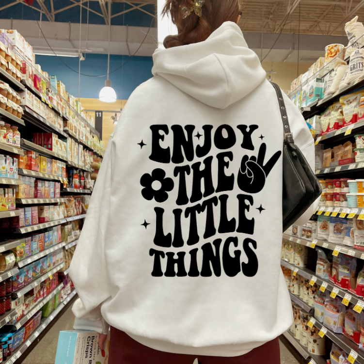 Enjoy The Little Things Hoodie